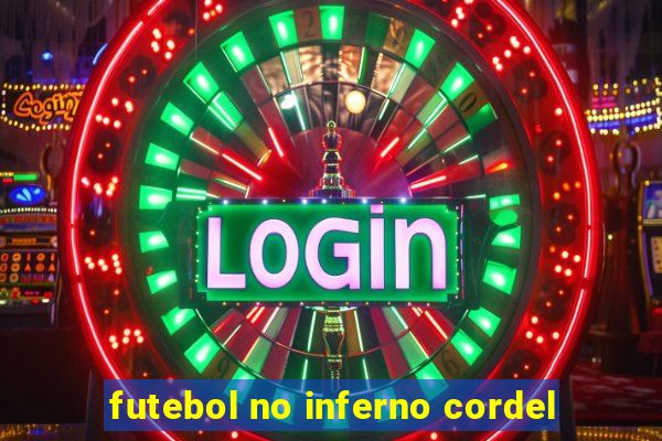 futebol no inferno cordel